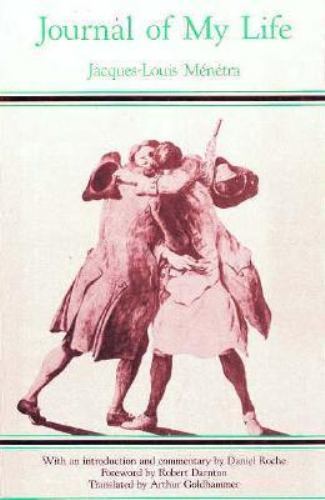 Jacques-Louis Ménétra Journal of My Life 1989 Trade Paperback Memoir-image
