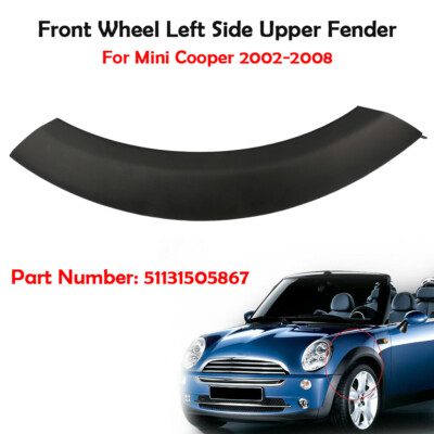 Front Wheel Left Side Upper Fender Arch Cover Trim for Mini Cooper 2002-2008 US