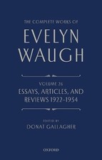 The Complete Works of Evelyn Waugh: Essays, A...