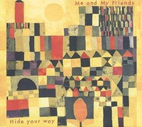 Me My Friends - Hide Your Way - Cd - G1398Z