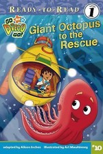 Giant Octopus to the Rescue (10) (Go, Diego, Go!) by Ligiah Villalobos