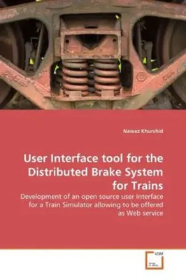 Nawaz Khurshid | User Interface tool for the Distributed Brake System for Trains
