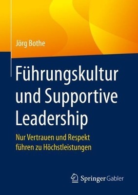 Fhrungskultur und Supportive Leadership - 9783658275518