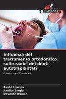 Rashi Sharma (U. A.) | Influenza Del Trattamento Ortodontico Sulle Radici Dei...