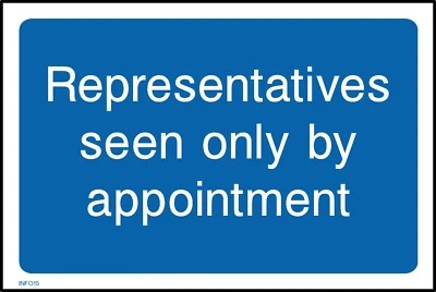 Representatives seen only by appointment Sign or Sticker - All Sizes (INFO15)