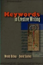 Keywords in Creative Writing - Paperback, by Bishop Wendy; Starkey David - Good