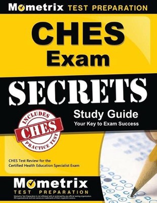 Ches Exam Secrets Study Guide: Ches Test Review for the Certified Health Educati