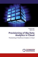 Patralika Mitra (U. A.) | Provisioning Of Big Data Analytics In Cloud | Buch