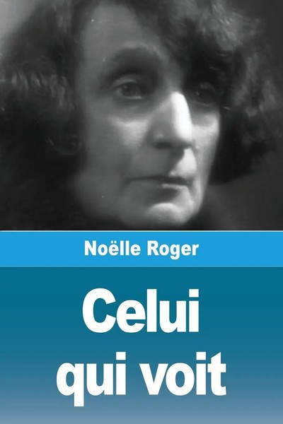 NoëLle Roger | Celui Qui Voit | Taschenbuch | FranzöSisch (2025) | Prodinnova-image