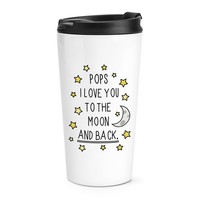 Pop I Love You To The Moon Und RüCken Reisetasse Tasse Lustig Opa Thermo Scherz