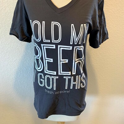 Hold My Beer ~ I Got This ~ V-Neck ~ Fresh Apparel Tee ~ XS ~ Grey