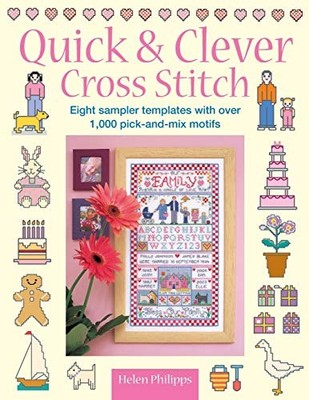 Quick & Clever Cross Stitch: 8 Sampler Templates with Over 1,000