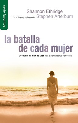 La Batalla de Cada Mujer - Serie Favoritos by Ethridge, Shannon