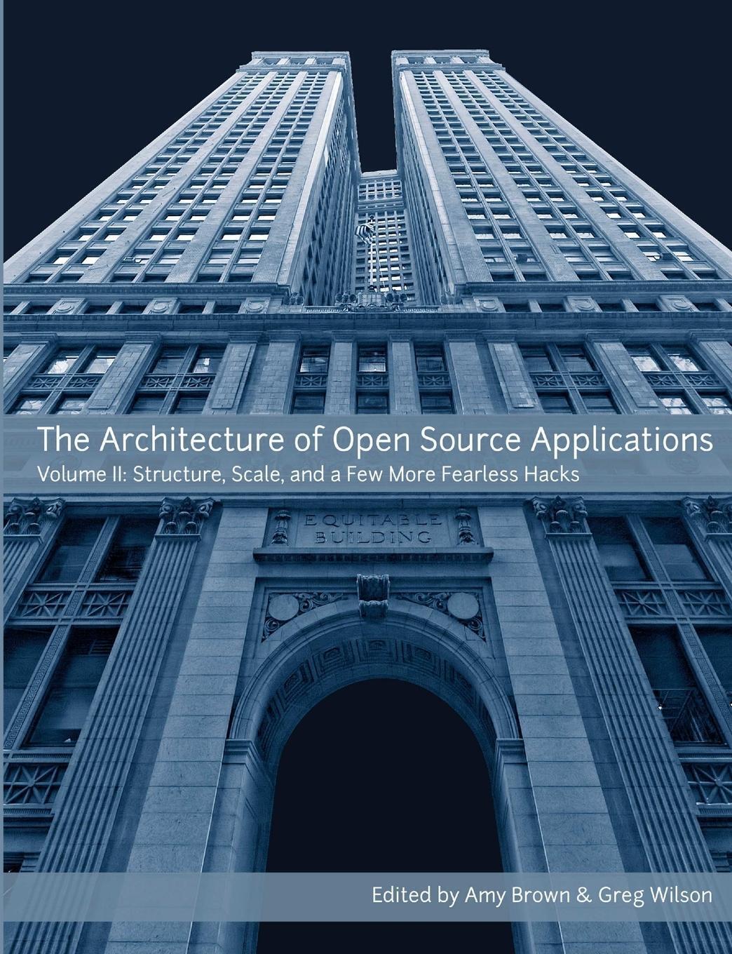Thumbnail - The Architecture Of Open Source Applications, Volume Ii | Amy Brown