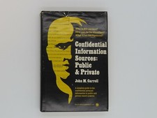 Confidential Information Sources Public&Private John M. Carroll HC First ED 1975