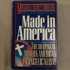 Made in America: The Shaping of Modern American Evangelicalism