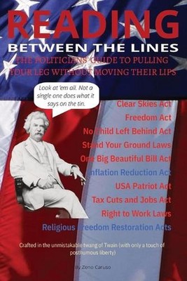 Reading Between the Lines: The Politicians' Guide to Pulling Your Leg Without Mo