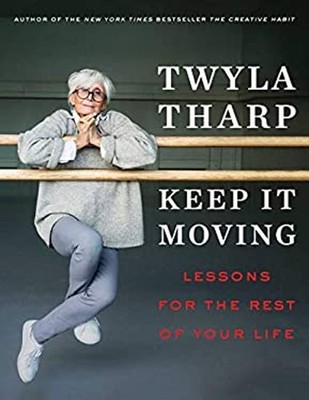 Keep It Moving : Lessons for the Rest of Your Life Hardcover Twyl