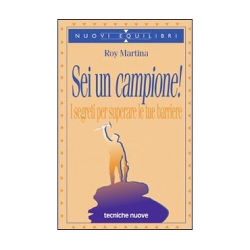Libri Roy Martina - Sei Un Campione! I Segreti Per Superare Le Tue Barriere - Immagine 2