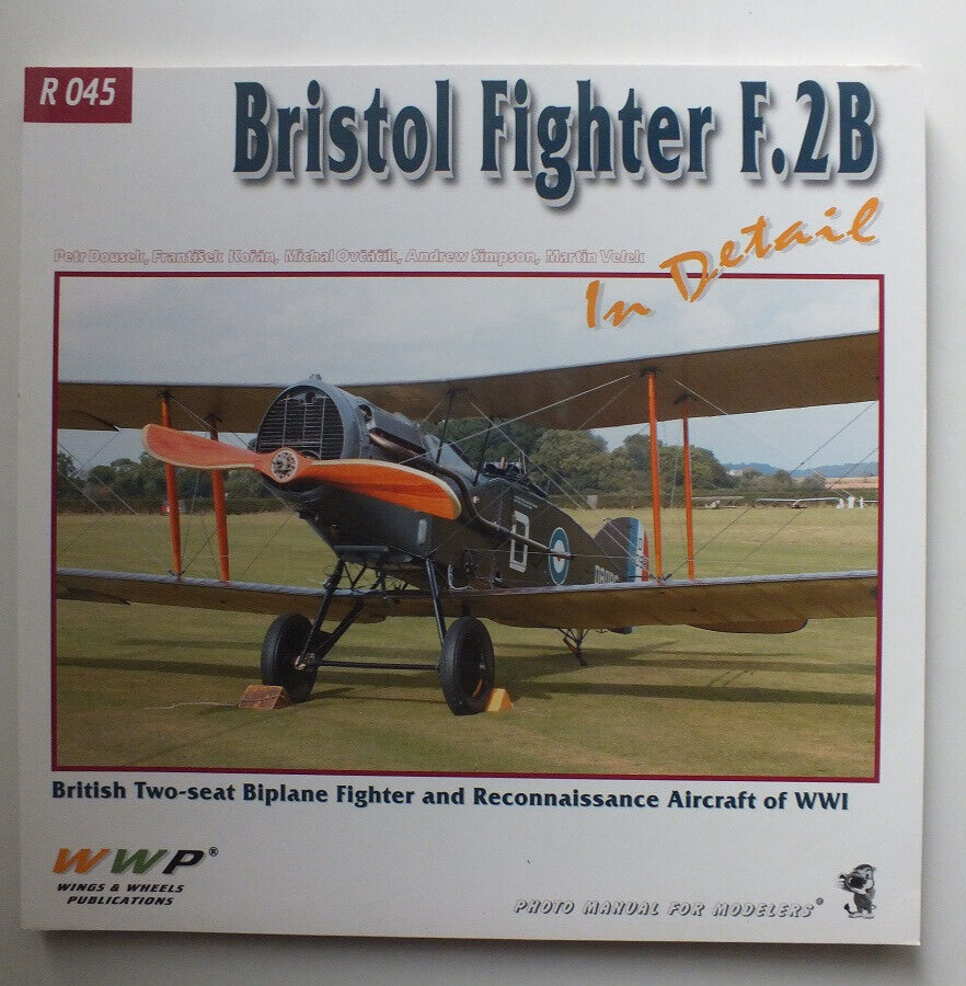 Bristol Fighter F.2B in Detail (WWP - Photo Manual for Modelers R045)