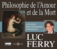 Luc Ferry - Philosophie De Lamour Et De La Mort - Cd - G72Z