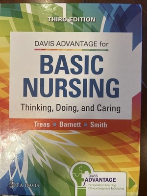 Davis Advantage Basic Nursing Thinking, Doing, and Caring Smith, Barnett Treas
