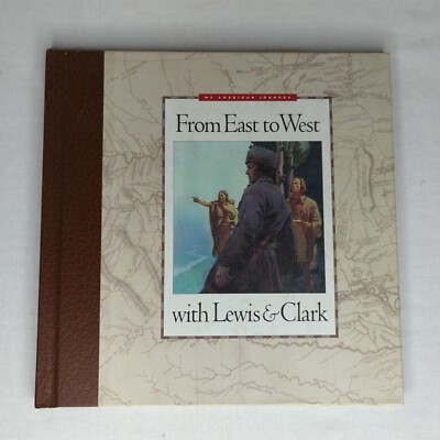 From East to West with Lewis & Clark BY DEBORAH HEDSTROM 1996
