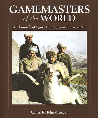 KLINEBURGER CHRIS ASIAN BIG GAME HUNTING BOOK GAMEMASTERS OF THE WORLD hbk NEW