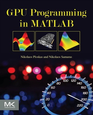Ploskas - GPU Programming in MATLAB - New paperback or softback - X555z