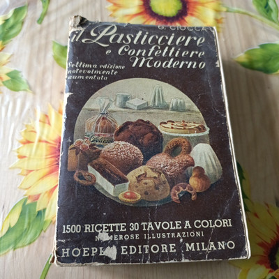 Il Pasticciere E Confettiere Moderno - G. Ciocca - Ed. Hoepli 1941