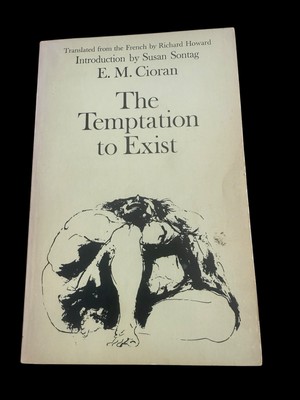 1972 The Temptation To Exist Emil Cioran Susan Sontag Introduction 3rd Printing