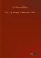 John Henry Go*Dfrap | The Boy Aviator's Treasure Quest | Buch | Englisch (2020)