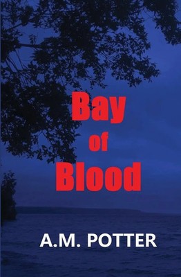 A. M. Potter | Bay of Blood | Taschenbuch | Englisch (2019) | Black Opal Books