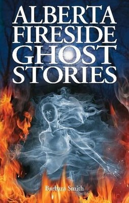 Alberta Fireside Ghost Stories - GOOD