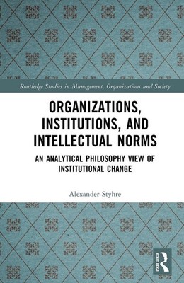 Organizations, Institutions, and Intellectual Norms: An Analytical Philosophy Vi