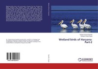 Wetland Birds Of Haryana: Part-2 Tirshem Kumar Kaushik