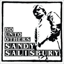 Do Unto Others by Sandy Salisbury (CD, 2003)
