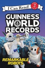 Guinness World Records: Remarkable Robots (I Can Read Level 2)  hardcover Used