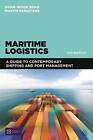 Maritime Logistics: A Guide to Contemporary Shipping and Port Management by Kogan Page Ltd (Paperback, 2015)