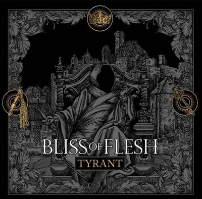 BLISS OF FLESH - Tyrant DIGI, NEU