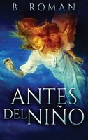B. Roman | Antes Del NiñO | Buch | Spanisch (2021) | Gebunden
