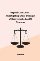 Beyond Clay Liners: Investigating Shear Strength Of Geosynthetic Landfill...