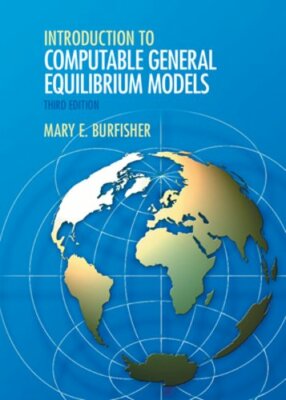 Introduction to Computable General Equilibrium Models by Mary E Burfisher: New