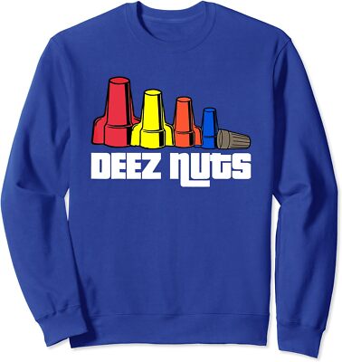 Deez Nuts Electrician Funny Didactic Design Unisex Crewneck Sweatshirt