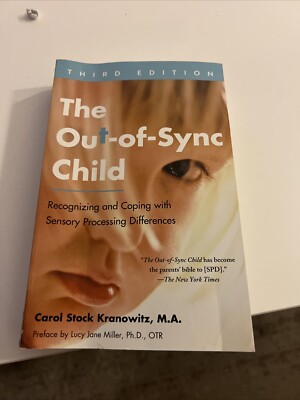 The Out-of-Sync Child, Third Edition: Recognizing and Coping with Sensory - GOOD