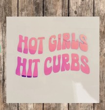 Hot Girls Hit Curbs Vinyl Decal For Car Windows Holographic Car Decal 5.5 In