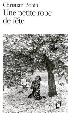 Une petite robe de fête von Christian Bobin | Buch | Zustand gut
