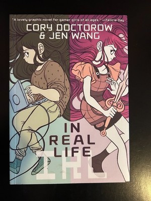 In Real Life by Cory Doctorow (2014, Trade Paperback) (1st Ed.) (Good Condition)