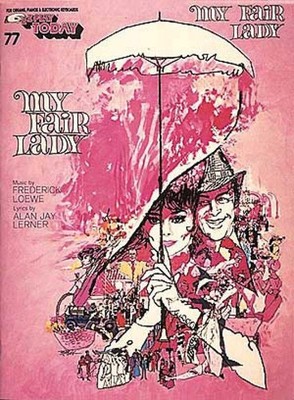 My Fair Lady: E-Z Play Today Volume 77 by Lerner