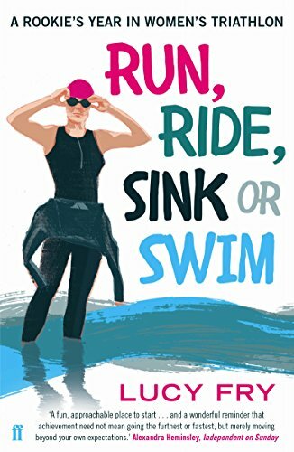 Run, Ride, Sink or Swim: A rookie's year in women's triathlon.by Fry New** - Picture 1 of 1
